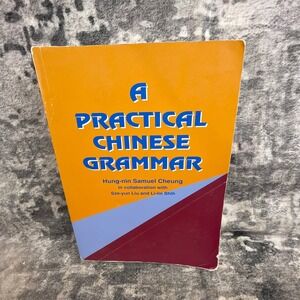 A Practical Chinese Grammar Hung-nin Samuel Cheung Mandarin Language Textbook